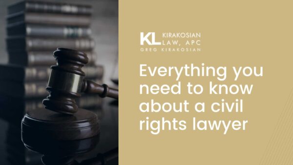 everything-you-need-to-know-about-a-civil-rights-lawyer-kirakosian