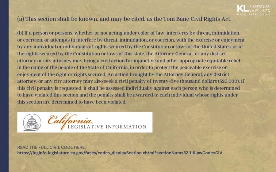California Civil Code § 52.1, also known as the Bane Act