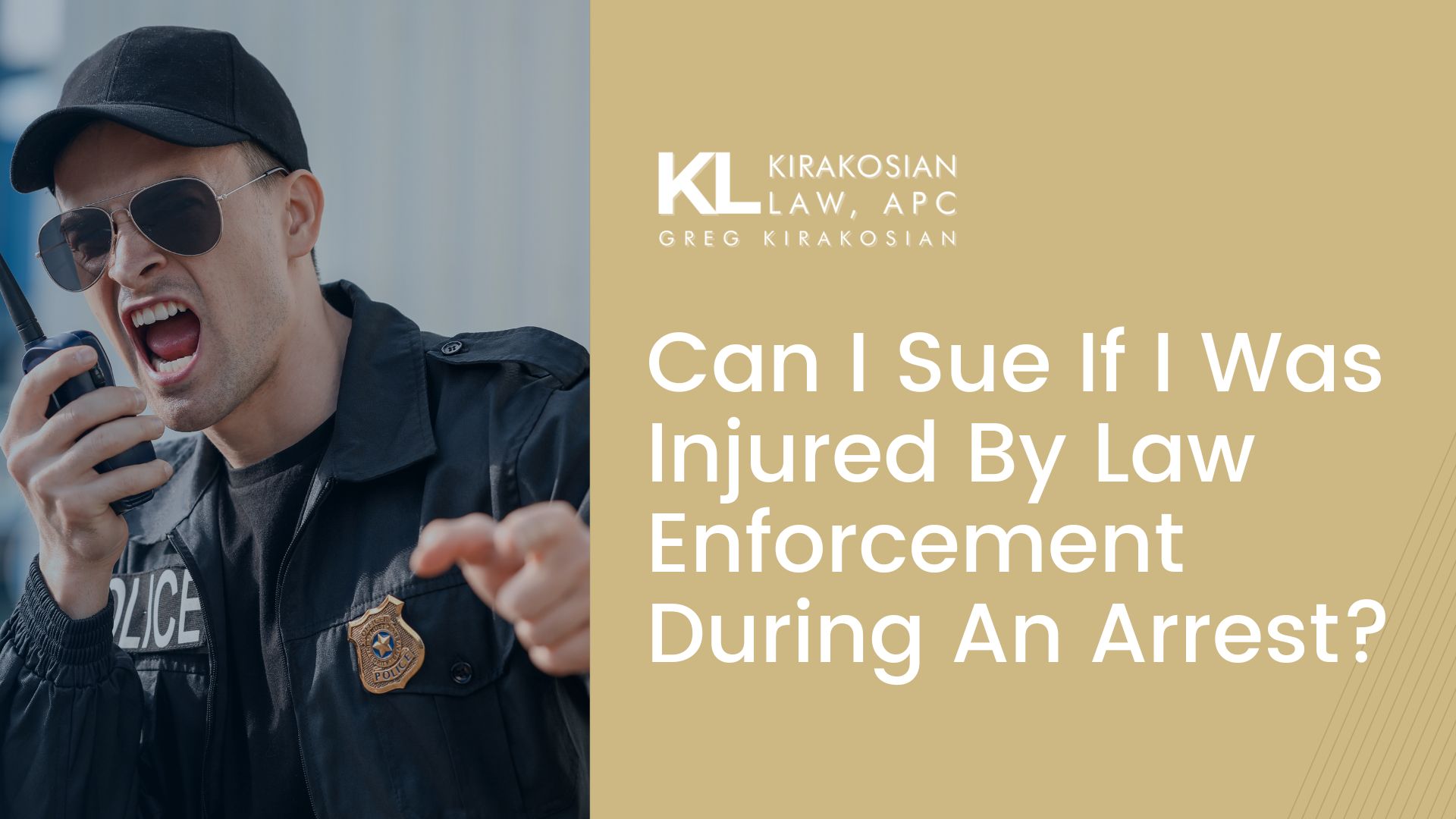 Can I sue if I was injured by law enforcement during an arrest?