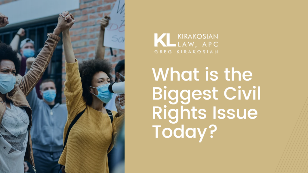 What is the biggest civil rights issue today?