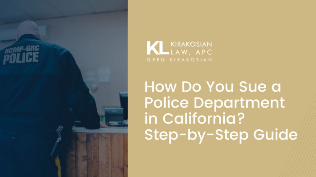 How Do You Sue a Police Department in California? Step-by-Step Guide 14 civil rights lawyer Los Angeles helping clients sue police department