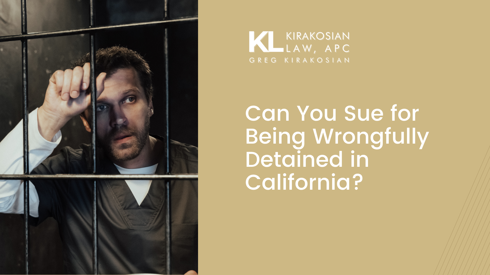 Blog 94 Kirakosian Can You Sue for Being Wrongfully Detained in California