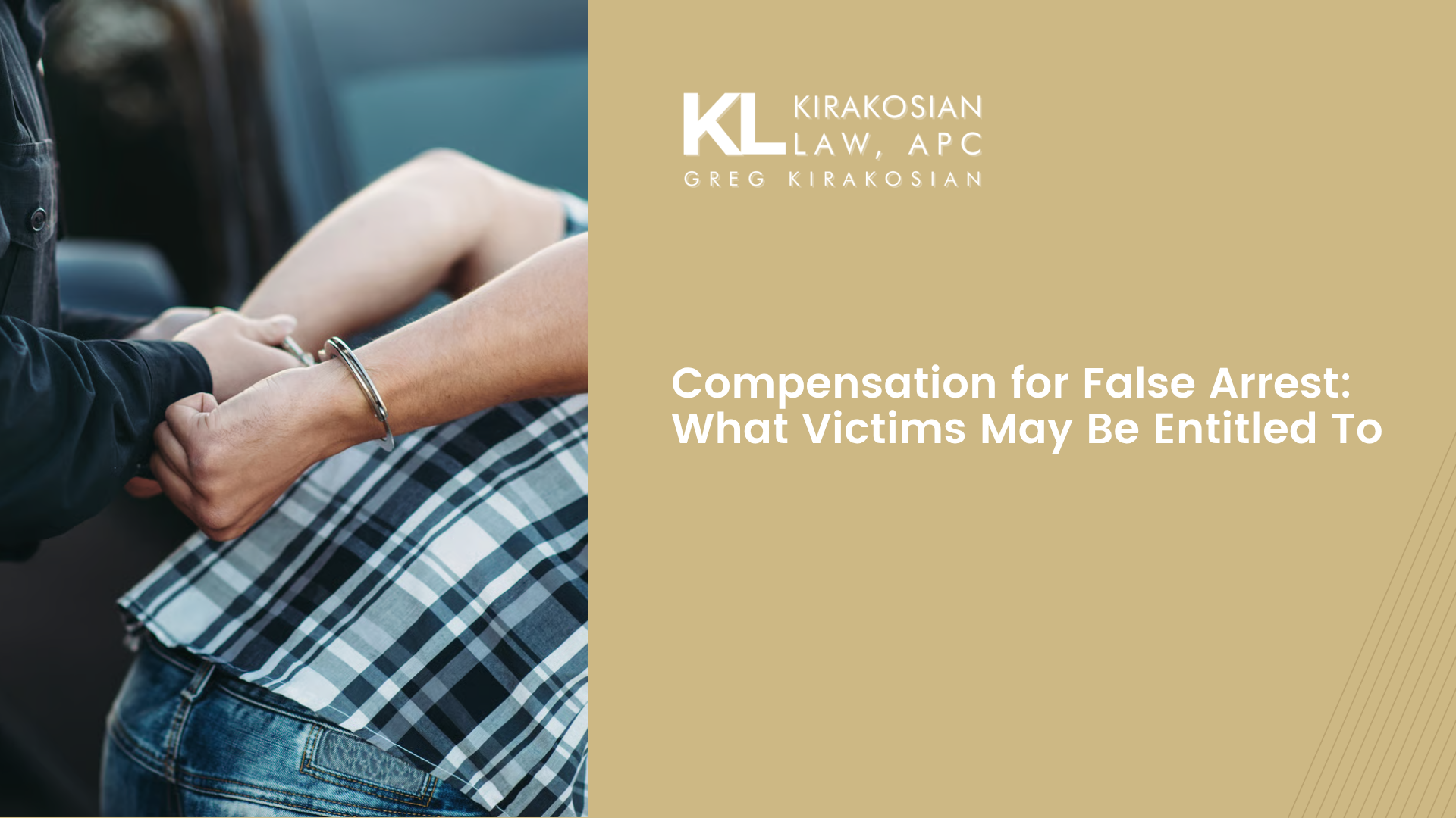 Home 30 Compensation for False Arrest: What Victims May Be Entitled To