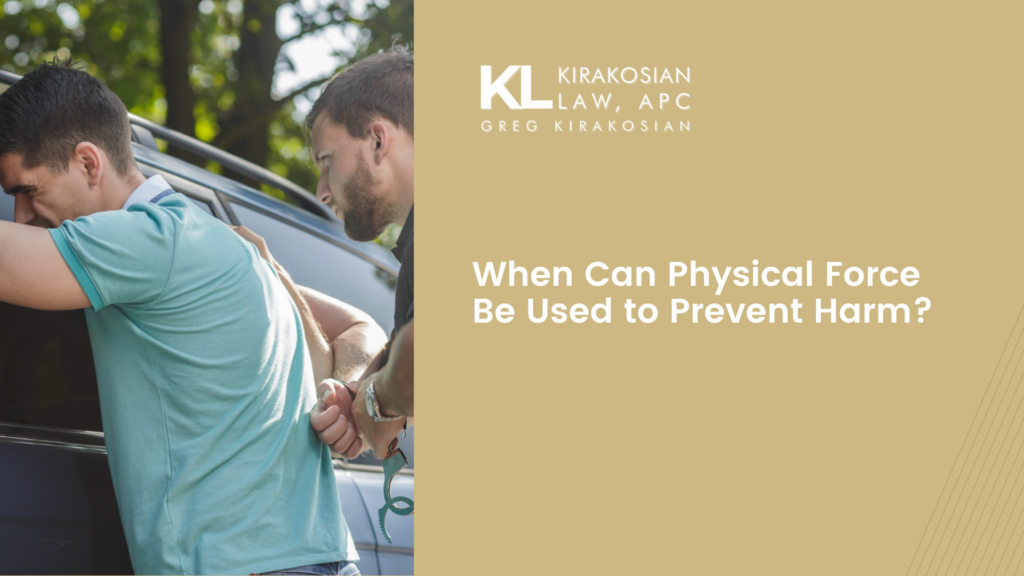 When Can Physical Force Be Used to Prevent Harm? 1 When Can Physical Force Be Used to Prevent Harm?